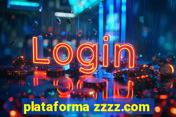 plataforma zzzz.com